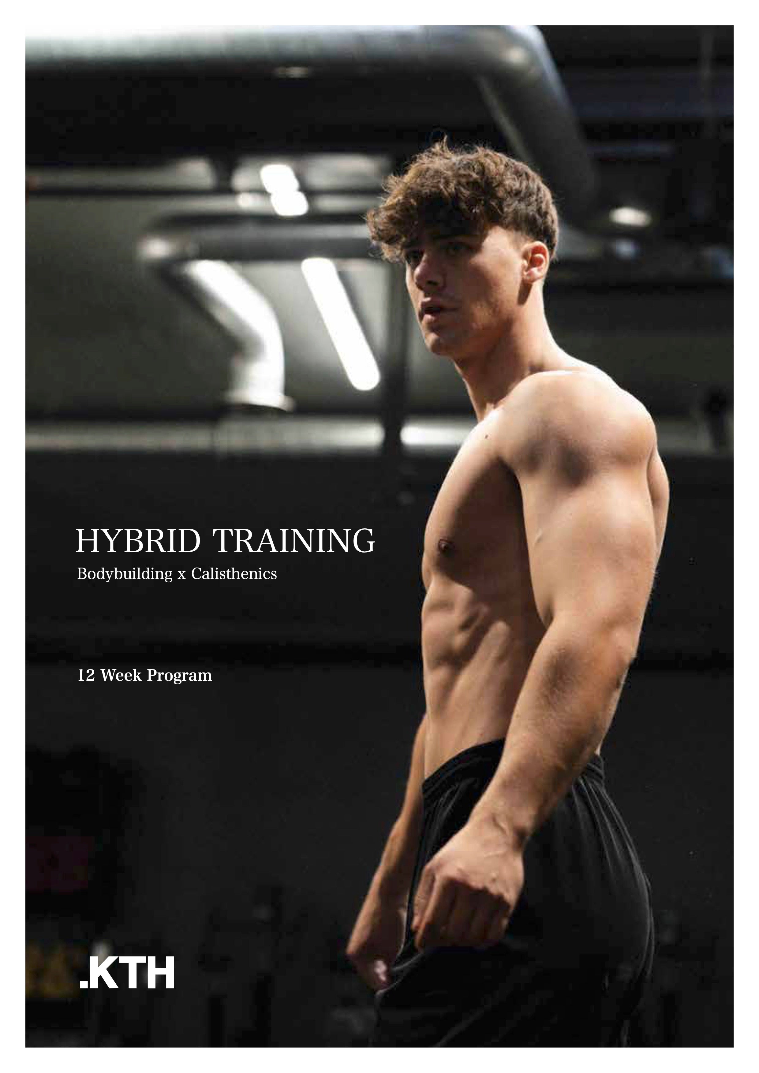 Hybrid Training: Bodybuilding x Calisthenics